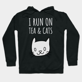 I Run on Tea & Cats Hoodie